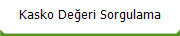 Kasko Değeri Sorgulama