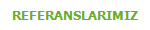 REFERANSLARIMIZ